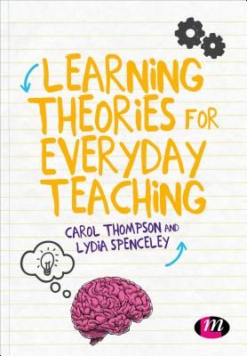 Learning Theories for Everyday Teaching (Thompson Carol)(Paperback / softback)