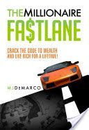 Millionaire Fastlane - Crack the Code to Wealth and Live Rich for a Lifetime (DeMarco MJ)(Paperback)