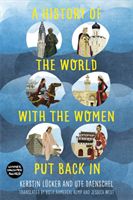 History of the World with the Women Put Back in (Lucker Kerstin)(Paperback / softback)