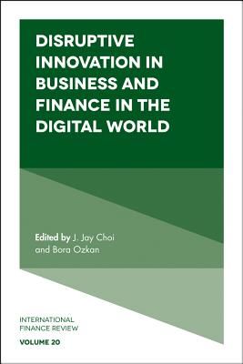 Disruptive Innovation in Business and Finance in the Digital World(Pevná vazba)