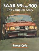 Saab 99 and 900 - The Complete Story (Cole Lance)(Pevná vazba)