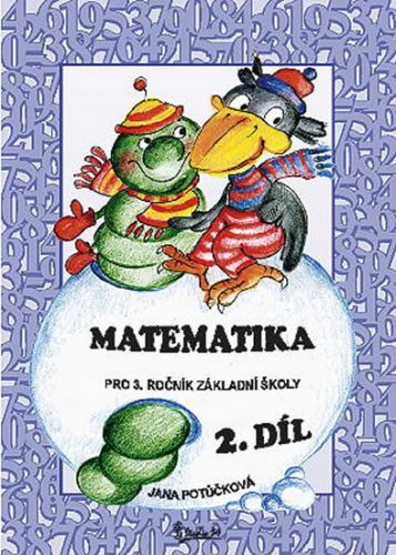 Matematika pro 3. ročník základní školy (2. díl) - Jana Potůčková, Brožovaná
