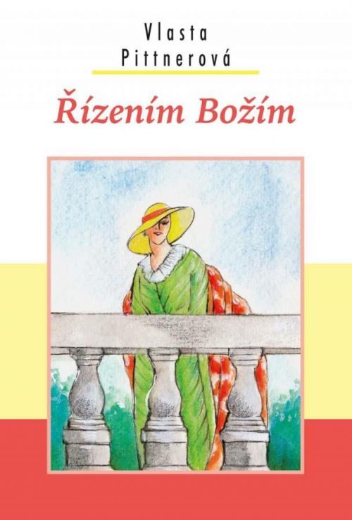 Řízením Božím - Pittnerová Vlasta