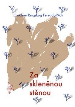 Za skleněnou stěnou - Ringskog Ferrada-Noli Caroline, Vázaná