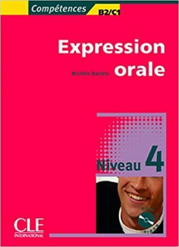 Expression orale 4 B2/C1 + Audio CD - Barfety Michele