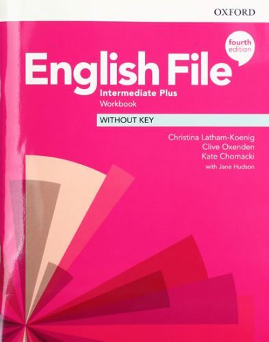 English File Intermediate Plus Workbook without Answer Key (4th) - Latham-Koenig Christina;Oxenden Clive, Brožovaná