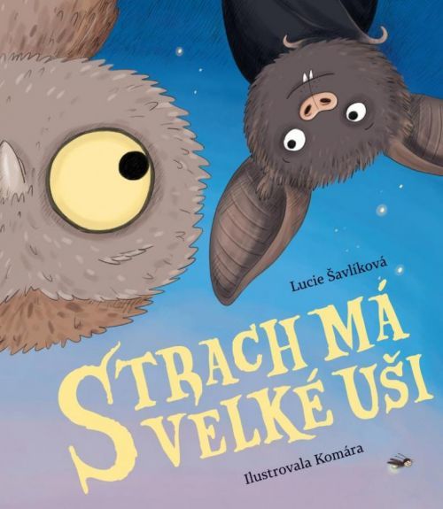 Strach má velké uši - Šavlíková Lucie