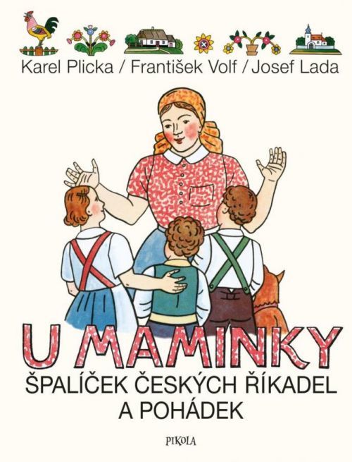 U maminky: Špalíček českých říkadel a pohádek - Lada Josef;Plicka Karel;Volf František