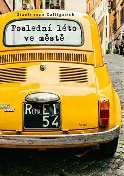 Poslední léto ve městě - Calligarich Gianfra, Vázaná