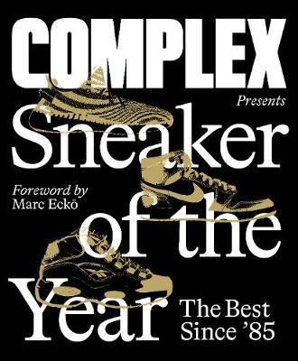 Complex Presents: Sneaker of the Year: The Best Since '85 - Complex Media