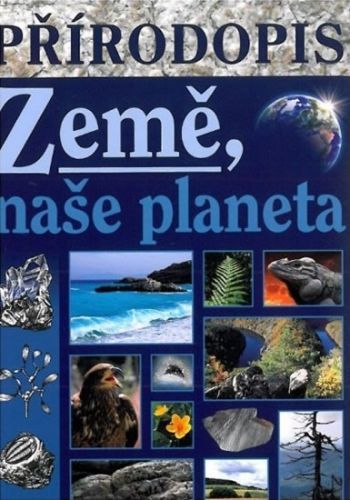 Přírodopis - Země, naše planeta učebnice pro praktické ZŠ - Skýbová Jana, Brožovaná