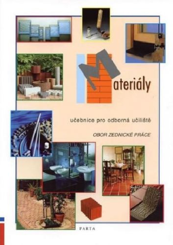Materiály – učebnice pro učební obor Zednické práce v OU - Liška Jan, Brožovaná