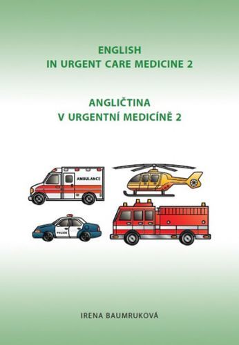 Angličtina v urgentní medicíně 2 / English in Urgent Care Medicine 2 - Baumruková Irena, Brožovaná