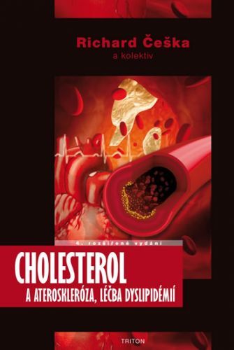 Cholesterol a ateroskleróza, léčba dyslipidémií - kolektiv autorů, Richard Češka, Vázaná