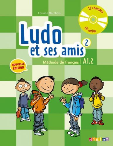 Ludo et ses amis 2 A1.2 Méthode de français+CD - Corinne Marchois, Brožovaná