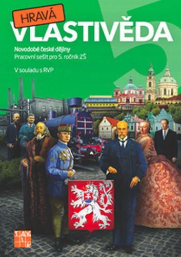 Hravá vlastivěda 5 - Novodobé české dějiny - pracovní sešit, Brožovaná