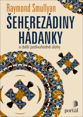 Šeherezádiny hádanky a další podivuhodné úlohy - Smullyan Raymond, Brožovaná