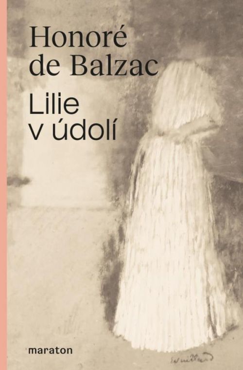 Lilie v údolí - de Balzac Honoré, Vázaná