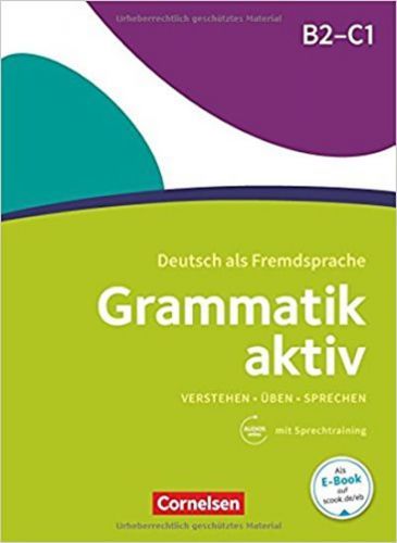 Grammatik aktiv B2-C1 - Üben, Hören, Sprechen: Übungsgrammatik mit Audio-Downloa - kolektiv autorů, Brožovaná