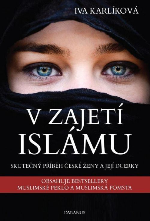 V zajetí islámu - 2 knihy (Muslimské peklo a Muslimská pomsta) - Karlíková Iva, Vázaná