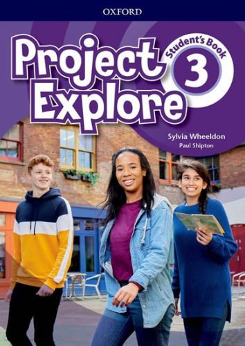 Project Explore 3 Student's Book - Paul Shipton, Sylvia Wheeldon, Brožovaná