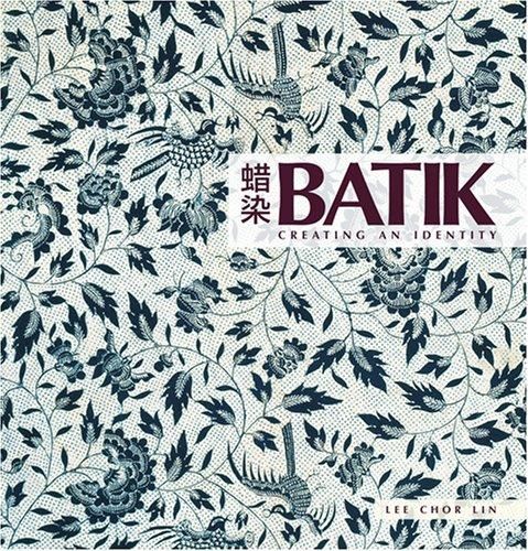 Batik: Creating an Identity - Lee Chor Lin;Tara Sosrowardoyo, Brožovaná