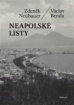 Neapolské listy - Benda Václav;Neubauer Zdeněk, Vázaná