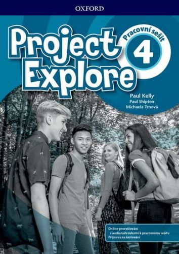 Project Explore 4 Workbook (CZEch Edition) - Michaela Trnová, Paul Kelly, Paul Shipton, Brožovaná