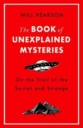 The Book of Unexplained Mysteries - Will Pearson, Brožovaná