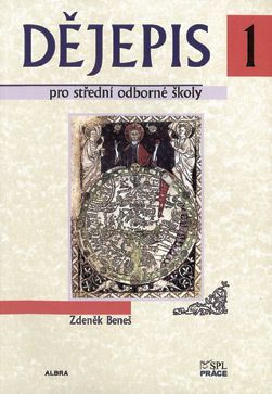 Dějepis 1 pro SOŠ - Beneš Zdeněk