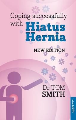 Coping Successfully with Hiatus Hernia (Smith Tom)(Paperback / softback)