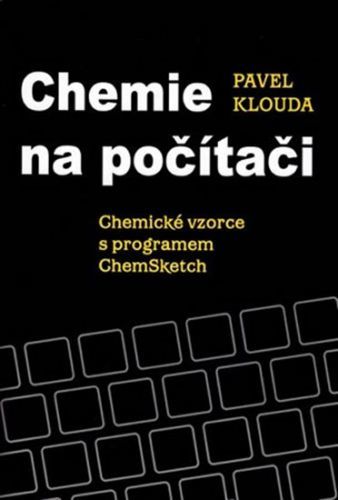 Chemie na počítači - Klouda Pavel