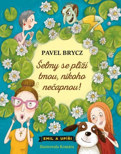 Šelmy se plíží tmou, nikoho nečapnou! - Brycz Pavel