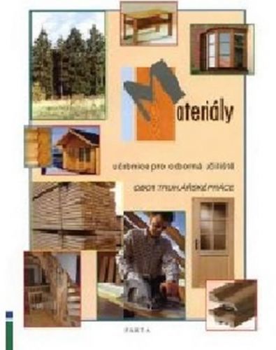 Materiály – učebnice pro učební obor Truhlářské práce v OU - Kaděra Vratislav, Brožovaná