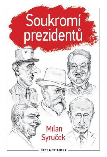 Soukromí prezidentů - Syruček Milan