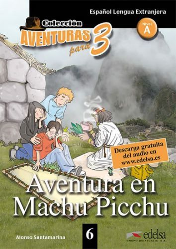 Colección Aventuras para 3/A Aventura en Machu Picchu + Free audio download (boo - Santamarina Alfonso