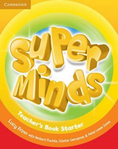 Super Minds Starter Teachers Book - Frino Lucy, Brožovaná