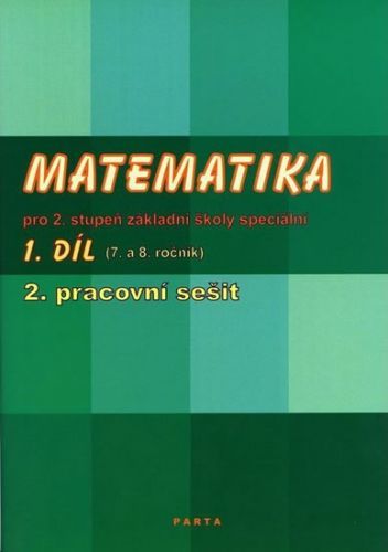 Matematika pro 2. stupeň ZŠ speciální, 2. pracovní sešit (pro 8. ročník) - Blažková Božena, Brožovaná