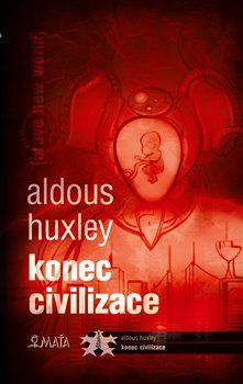 Konec civilizace - Huxley Aldous, Vázaná