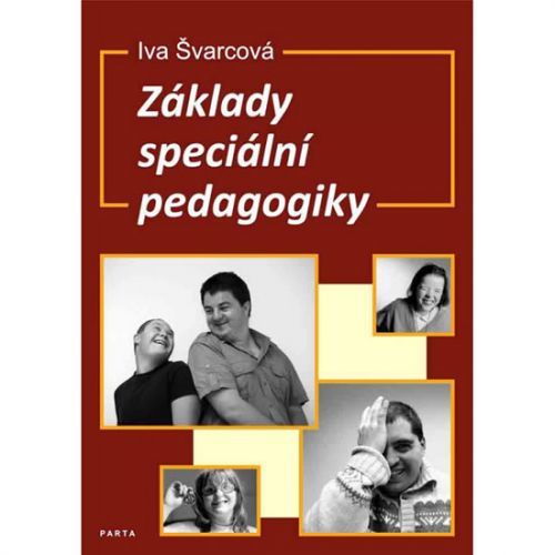 Základy speciální pedagogiky - Metodická příručka - Iva Švarcová, Brožovaná