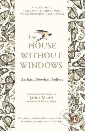 The House Without Windows - Barbara Newhall Follett, Jackie Morris (ilustrátor)