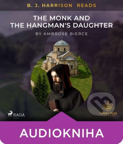 B. J. Harrison Reads The Monk and the Hangman's Daughter (EN) - Ambrose Bierce