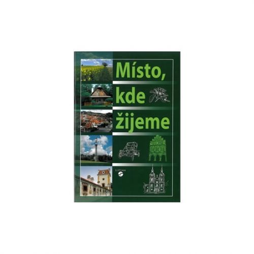 Místo, kde žijeme - učebnice vlastivědy pro praktické ZŠ - Matušková;Šmolíková, Brožovaná