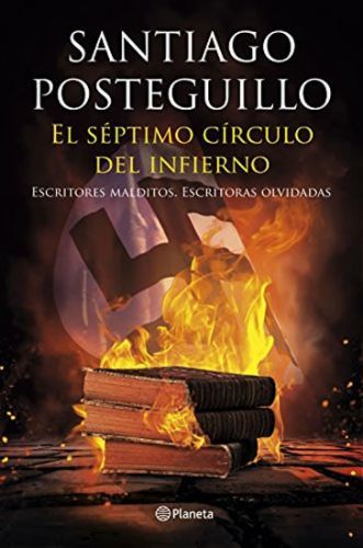 El séptimo círculo del infierno: Escritores malditos, escritoras olvidadas - Posteguillo Santiago, Brožovaná