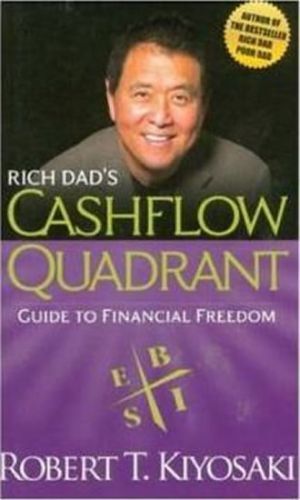 Rich Dad's Cashflow Quadrant : Guide to Financial Freedom - Kiyosaki Robert T.
