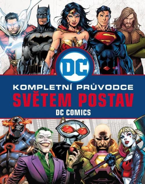 DC COMICS: Kompletní průvodce světem postav - kolektiv autorů, Ostatní (neknižní zboží)