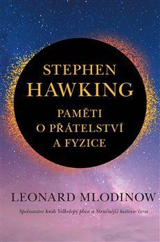 Stephen Hawking - Paměti o přátelství a fyzice - Mlodinow Leonard, Vázaná
