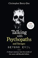 Talking With Psychopaths and Savages: Beyond Evil (Berry-Dee Christopher)(Paperback / softback)