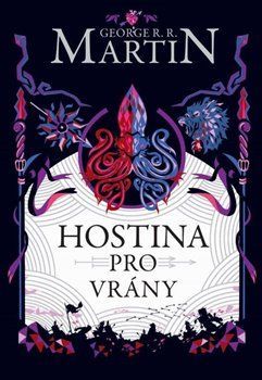 Hostina pro vrány - George Raymond Richard Martin, Brožovaná