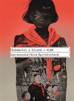 Svědectví o životě v KLDR - Špitálníková Nina, Vázaná